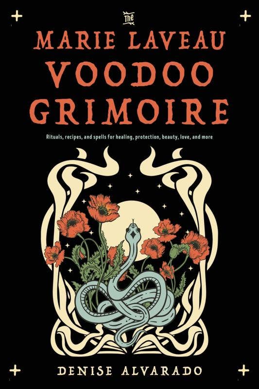 Marie Laveau Voodoo Grimoire: Rituals, Recipes, and Spells