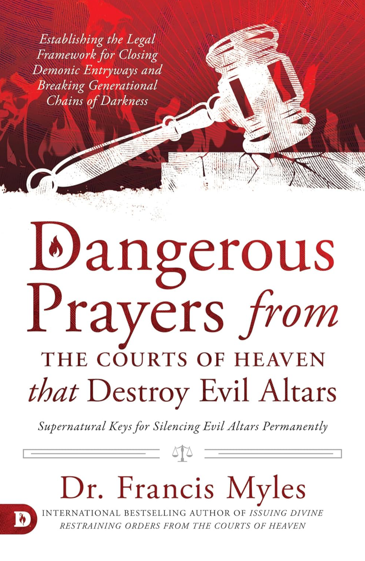 Dangerous prayers from the courts of heaven that Destroy Evil Altars