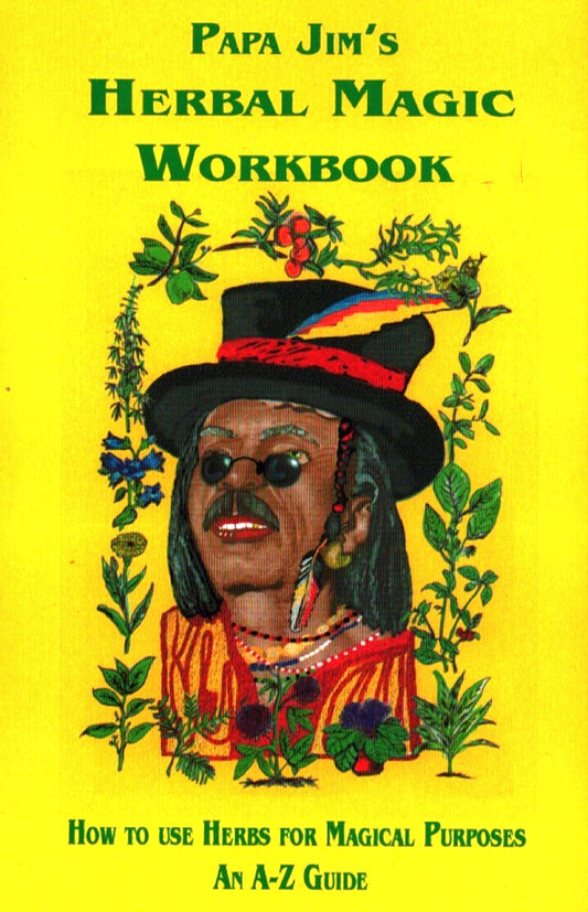 Papa Jim's Herbal Magic Workbook