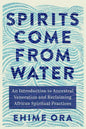 Spirits Come from Water: Ancestral Veneration